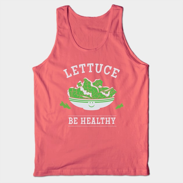 Lettuce Be Healthy Tank Top by Heyday Threads